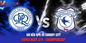 Soi Kèo QPR Vs Cardiff City 01h45 Ngày 03/09/2026 - Championship
